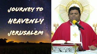 Journey to heavenly Jerusalem - Fr Jose Palliyil VC