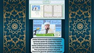 Mekke i Mükerreme Hafız Abdullah Faruk ÖZ Dünya Hafizlik Yarışması.