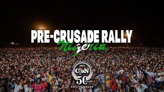 Nigeria "Pre-Crusade" Rally | LIVE | Night Session