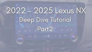 2022 - 2024 Lexus NX Part 2 - Deep Dive Tutorial