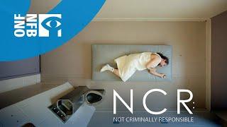 NCR: NOT CRIMINALLY RESPONSIBLE | Full Documentary | National Film Board of Canada