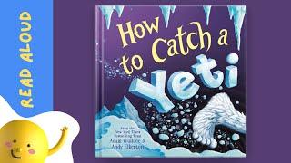 How to Catch a Yeti | Read Aloud | Read with Rowbee & Friends