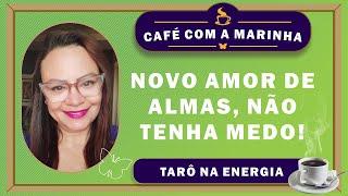 NOVO AMOR QUE É UM AMOR DE ALMAS AFINS, NÃO TENHA MEDO APENAS DIGA SIM!