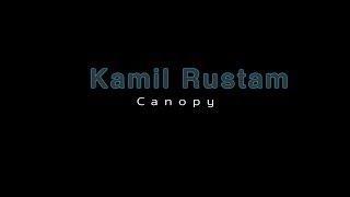 Kamil Rustam - Canopy