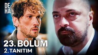 Deha 23. Bölüm 2. Fragman Tanıtım - "Artık Kral Benim"