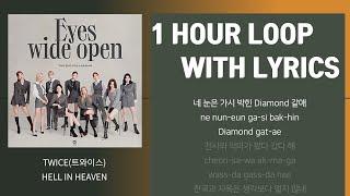 [Hour Loop&Lyrics] TWICE(트와이스)-HELL IN HEAVEN With Lyrics 광고없음/1시간듣기/가사포함