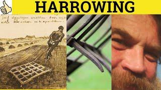  Harrowing Harrow - Harrowing Meaning - Harrow Examples - Harrowing Defined - C2 English Vocabulary