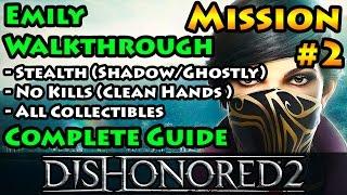 Dishonored 2 - Ghostly | Shadow | Clean Hands | Mission 2 Edge of the World - Emily