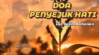 DOA PENYEJUK HATI | USTADZ SALIM BAHANAN