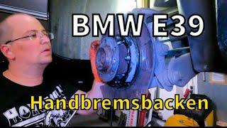 BMW E39 Handbremsbacken ersetzen