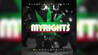 Black Loyalty - My Rights | Official Audio