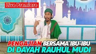 Pengajian Abiya Jeunieb Bersama Ibu-ibu Di Dayah Rauhul Mudi