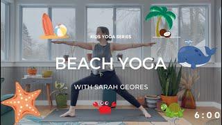 Kids Yoga Series | Beach Yoga with Sarah