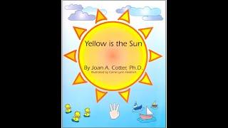 Yellow Is The Sun - Joan A. Cotter, Ph.D. - Dale Boreland