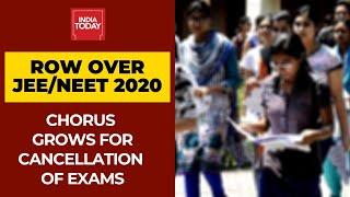 Chorus Grows For Cancellation Of NEET 2020 & JEE 2020 Exams; Opposition Backs Students