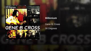 Millenium - Gene B Cross