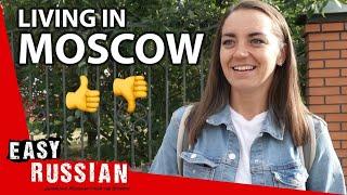 What Locals Like and Dislike About Life in Moscow | Easy Russian 40