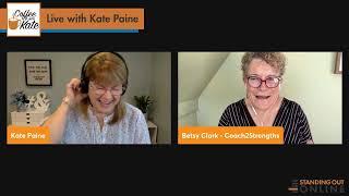 Coffee with Kate and Mindset Coach Betsy Clark