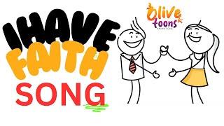 Faith in God | Simple Christian Song for Kids "olivektoons