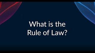 What is our definition of the Rule of Law?