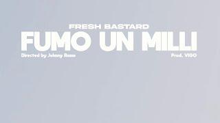 Fresh Bastard, Vigo - Fumo un milli