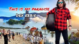 DEX EBBIE - THIS IS MY PARADISE (OFFICIAL VIDEO KLIP)