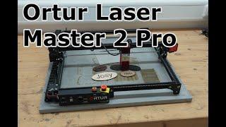 Ortur Laser Master 2 Pro | Lasercutter Aufbau und erster Test