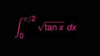 Integral sqrt(tanx) from zero to pi/2 using phase shifting