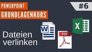 POWERPOINT #6 Dateien mit Hyperlink verlinken (PDF, Word, Excel über PowerPoint öffnen)