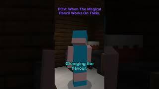 POV: When The Magical Pencil Works On Takis. - (Minecraft Short) - #Minecraft2024 .