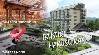 Tắm suối nước nóng và cát nóng tại khách sạn Kagoshima Sunamushi Onsen Ibusuki Hakusuikan