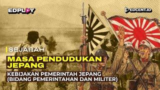 MASA PENDUDUKAN JEPANG DI INDONESIA - SEJARAH - MATERI UTBK SBMPTN DAN SIMAK UI - Part.2