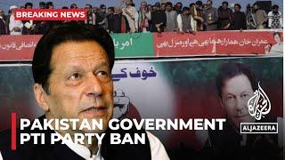 BREAKING NEWS: Pakistan government says moving to ban Imran Khan’s PTI