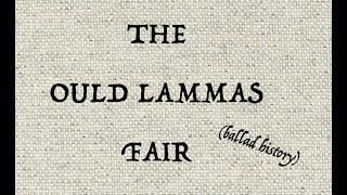 THE OULD LAMMAS FAIR (ballad history)