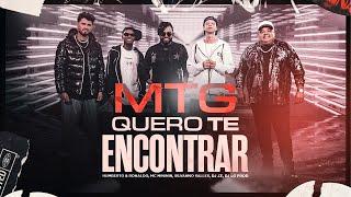 Mtg Quero Te Encontrar - Humberto e Ronaldo, Mc Mininin, Silvanno Salles,Dj Lg Prod Dj Jz