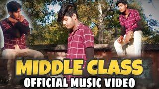 Middle Class - Hindi rap Song | official video | Hindi Motivational Rap Song | Tu Chalta Jaa #rap