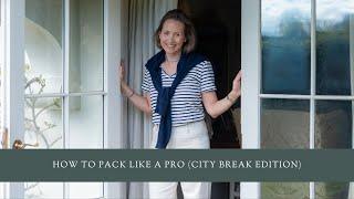 How To Pack Like a Pro (City Break Edition)