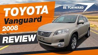 Toyota Vanguard (2008) | Car Review