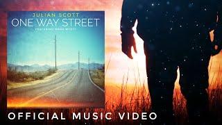 Julian Scott - One Way Street (Feat. Mark Wyett) - Official Music Video