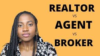 REALTOR VS REAL ESTATE AGENT VS BROKER - Differences easily explained!