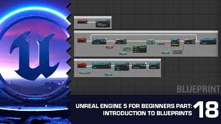 So What are Blueprints Anyway???: Unreal Engine 5 for Beginners #18