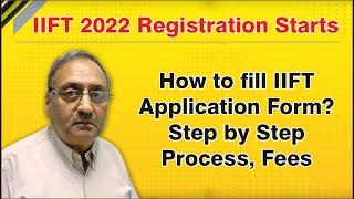 IIFT 2022 Registration Starts; How to fill IIFT Application Form 2022? Step by Step Process, Fees