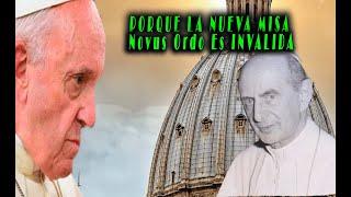 PORQUE LA NUEVA MISA Novus Ordo Es INVALIDA