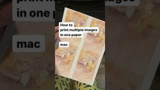 How to print multiple images in one page using a mac computer using our free printables #shorts