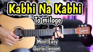 Kabhi Na Kabhi To Miloge  - Trending Song - Easy Guitar Cover Lesson Chords + Intro + Solo Best