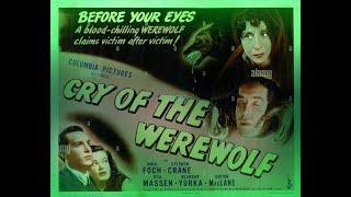 Cry of the Werewolf. 1944 starring Nina Foch, Stephen Cran