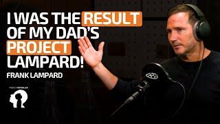 Frank Lampard - I Was The RESULT Of My Dad's Project Lampard | Project Footballer