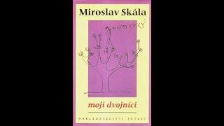 Miroslav Skala, "Moji dvojnici", audiokniha