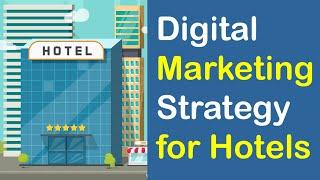 Hotel Business: 10 Hotel Digital Marketing Strategies to Get More Direct Bookings!!!