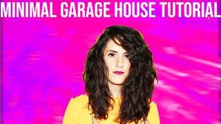 Garage Minimal House How To (Shanti Celeste Style) +Samples